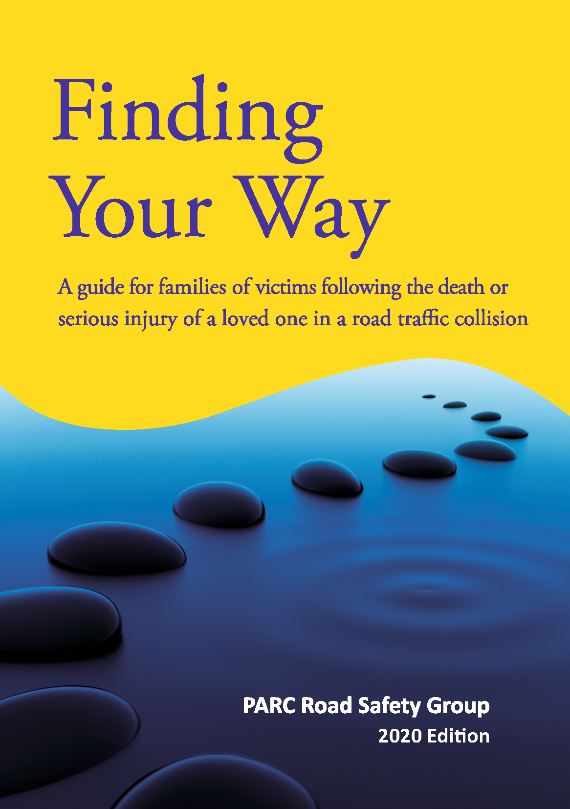 Finding Your Way A Guide for Families of Victims of Road Traffic Collisions